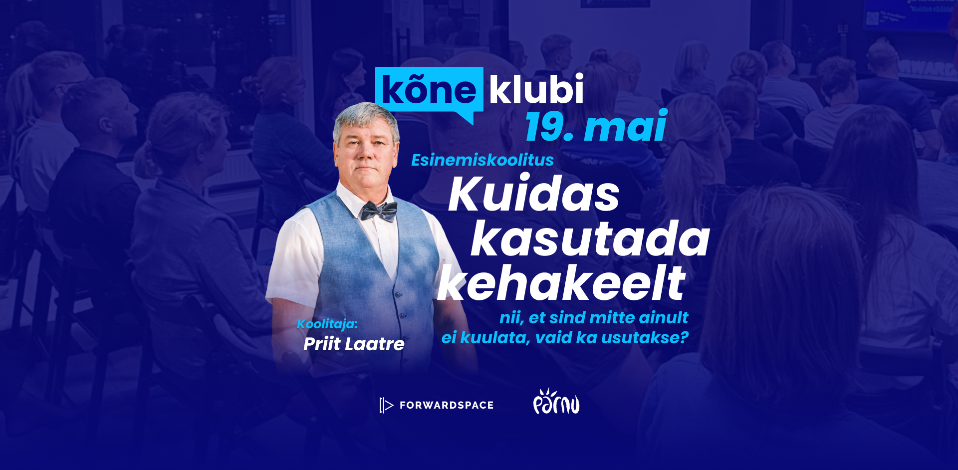 Avaliku esinemise koolitus "Kuidas kasutada kehakeelt?" – Priit Laatre