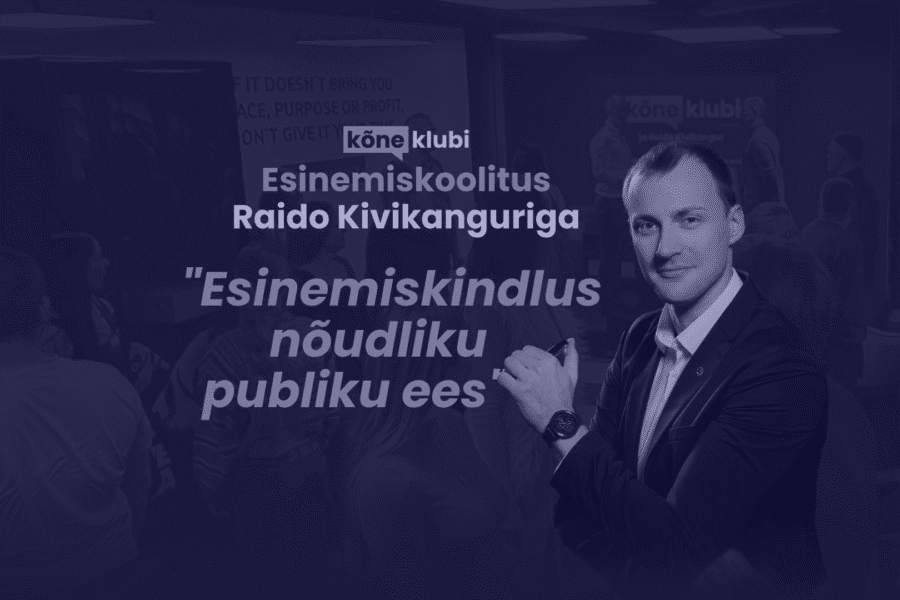 Avaliku esinemise koolitus "Enesekindlus nõudliku publiku ees" - Raido Kivikangur